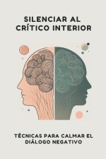 Silenciar al Crítico Interior