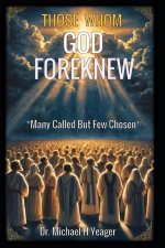 THOSE WHOM GOD FOREKNEW