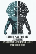 L'Esprit Plus Fort que les Muscles