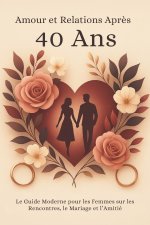 Amour et Relations Après 40 Ans