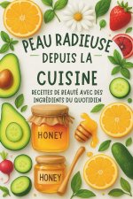 Peau Radieuse Depuis la Cuisine