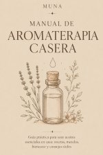 Manual de Aromaterapia Casera
