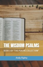 THE WISDOM PSALMS