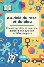 Au-delà du rose et du bleu