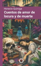 Cuentos de amor de locura y de muerte