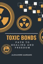 Toxic Bonds