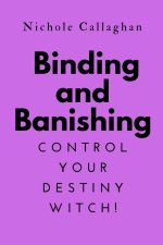 Binding and Banishing