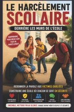 Le harcèlement scolaire - Derrière les murs de l'école
