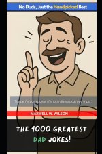 The 1000 Greatest Dad Jokes