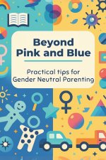 Beyond Pink and Blue