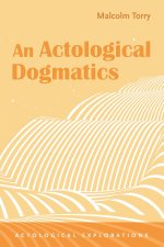 An Actological Dogmatics