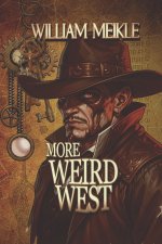 More Weird West