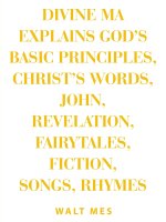 Divine Ma Explains God's Basic Principles, Christ's words, John, Revelation, Fairytales, Fiction, Songs, Rhymes