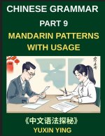 Chinese Grammar Mastery Course (Part 9)- Step-by-Step Mandarin Patterns with Usage, Example Words, Sentences, Essays, and Cultural Context, HSK All Le