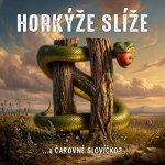 Horkyze Slize:  ... A Carovne Slovicko?