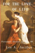 For the Love of Life