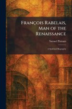 FranÃ§ois Rabelais, Man of the Renaissance