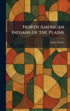 North American Indians of the Plains