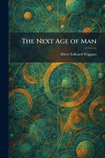 The Next Age of Man