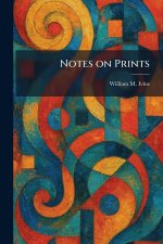 Notes on Prints