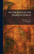 On the Edge of the Primeval Forest