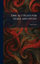 One Act Plays for Stage and Study