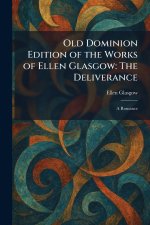 Old Dominion Edition of the Works of Ellen Glasgow