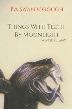 Things With Teeth By Moonlight