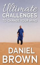 Ultimate Challenges To Change Your Mind