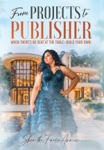 From Projects to Publisher | When There's No Seat at the Table - Build Your Own!