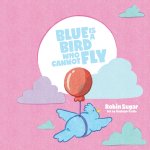 Blue is a Bird Who Cannot Fly