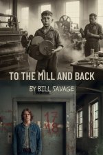 To the Mill and Back
