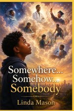 Somewhere... Somehow... Somebody