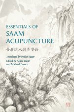 Essentials of Saam Acupuncture