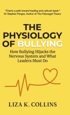 The Physiology of Bullying