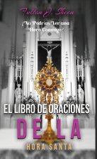 EL LIBRO DE ORACIONES DE LA HORA SANTA