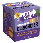 Défi Quiz vrai / faux C'est pas sorcier