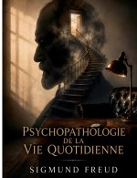 PSYCHOPATHOLOGIE DE VIE QUOTIDIENNE