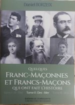 QUELQUES FRANC MACONNES ET FRANCS MACONS QUI ONT FAIT L'HISTOIRE T2
