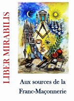 Aux sources de la Franc-Maçonnerie