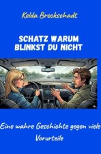 Schatz warum blinkst du nicht