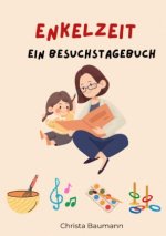 Enkelzeit Ein Besuchstagebuch