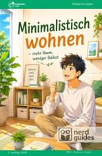 Minimalistisch wohnen - Mehr Raum, weniger Ballast