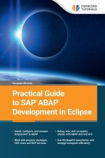 Practical Guide to SAP ABAP Development in Eclipse