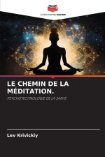 LE CHEMIN DE LA MÉDITATION.