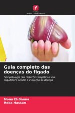 Guia completo das doenças do fígado