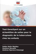 Test GeneXpert sur un échantillon de selles pour le diagnostic de la tuberculose chez les enfants