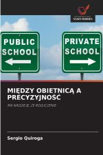 MIĘDZY OBIETNICĄ A PRECYZYJNOŚĆ