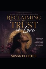 Reclaiming My Trust in Love
