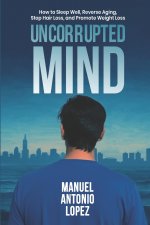 Uncorrupted Mind
